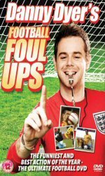 Danny Dyer's Football Foul-Ups