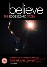 Believe: The Eddie Izzard Story