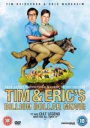 Tim and Eric's Billion Dollar Movie