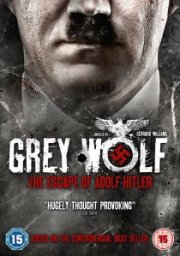 Grey Wolf: Escape Of Adolf Hitler