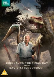Dinosaurs: The Final Day with David Attenborough