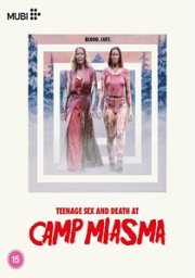 Teenage Sex and Death at Camp Miasma
