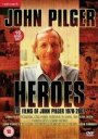 Heroes: The Films Of John Pilger 1970-2007
