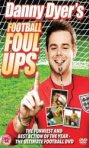 Danny Dyer's Football Foul-Ups