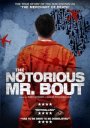The Notorious Mr. Bout
