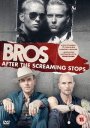 Bros: After The Screaming Stops
